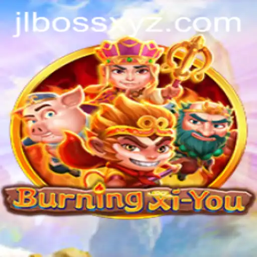 Unveiling 'BurningXiYou': A Journey Through the Realms with JLBOSS